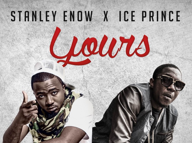 DOWNLOAD: Yours ft. Ice Prince Zamani of Stanley Enow ...